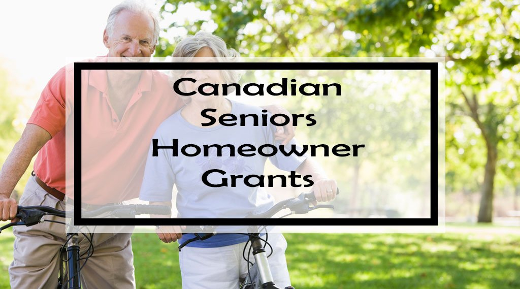 Canadian Seniors Homeowner Grants 2018 Over 100 Grants Rebates