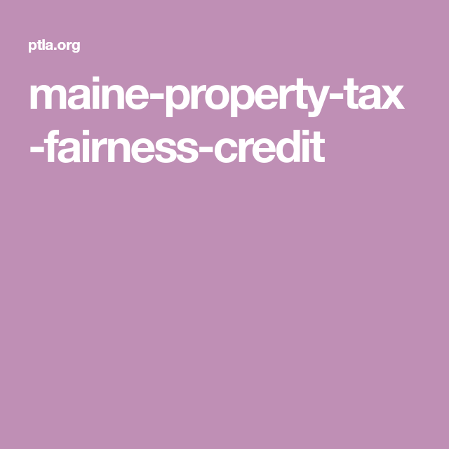 Maine property tax fairness credit Property Tax Tax Property