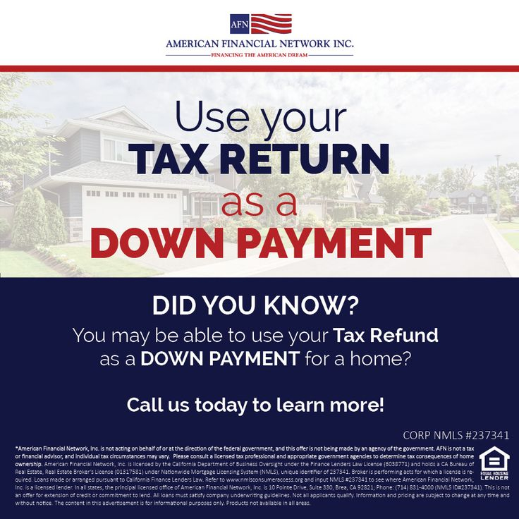 Use Your Tax Return As A Down Payment For Your New Home Tax Refund