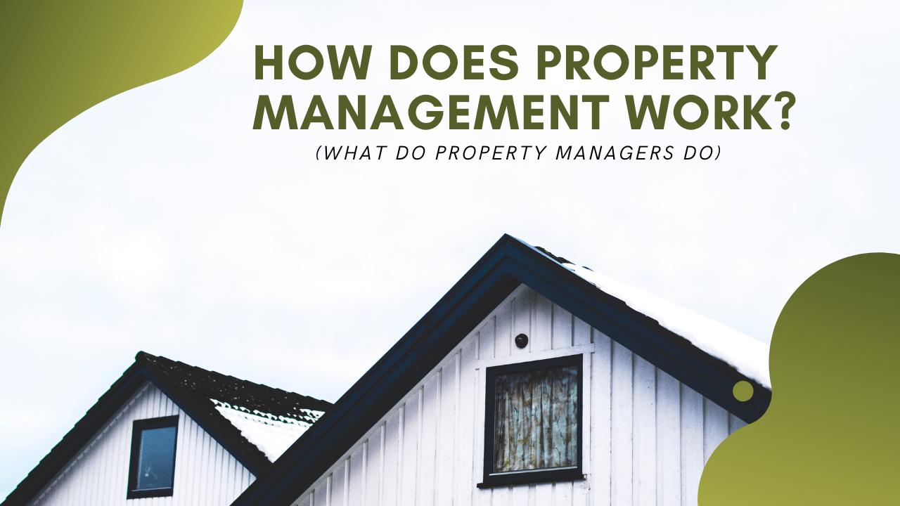 How Does Property Management Work What Do Property Managers Do