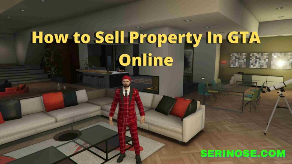 How To Sell Property In GTA 5 And Earn Cash GTA Online