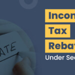 Income Tax Rebate Under Section 87A