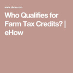 Who Qualifies For Farm Tax Credits Tax Credits Farm Tax